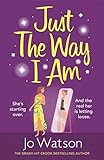 julie watson artist  Just The Way I Am: Hilarious and heartfelt, nothing makes you laugh like a Jo Watson rom-com! (English Edition)