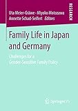 Family Life in Japan and Germany: Challenges for a Gender-Sensitive Family Policy (English Edition)