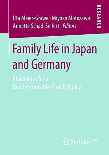 Family Life in Japan and Germany: Challenges for a Gender-Sensitive Family Policy (English Edition)