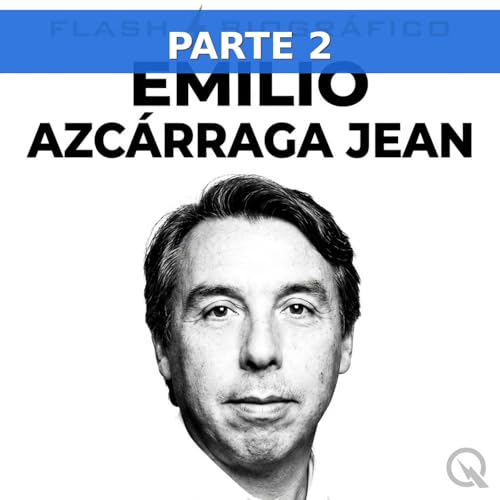 『Emilio Azc&aacute;rraga Jean (Parte 2 &mdash; El momento actual)』のカバーアート