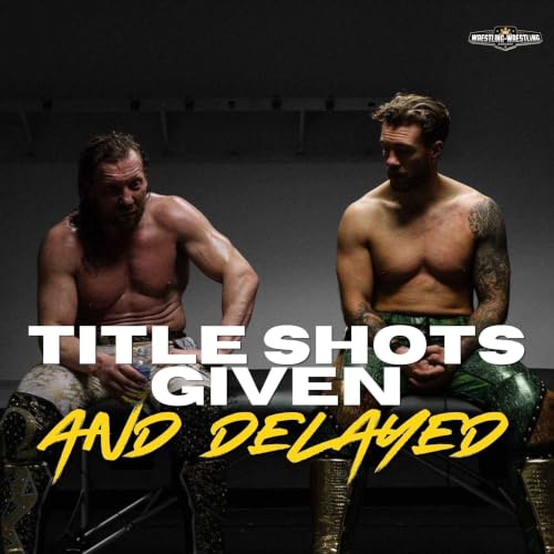 Ep. 1139: Kenny Omega Gets a Title Shot, Oba Femi Delays His