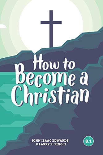 How To Become A Christian: 8.1