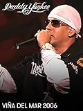 Daddy Yankee - Viña del Mar 2006