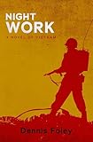 Night Work: A Novel of Vietnam (The Jim Hollister Trilogy Book 2)