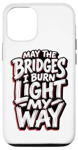 May The Bridges I Burn Light My Way �G�b�W�̌������Ԃ��O�����W ���p �X�}�z�P�[�X iPhone 12/12 Pro �p