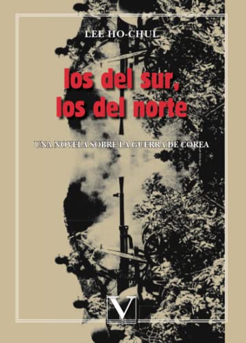 Los del Sur. Los del Norte: Una novela sobre la guerra de corea (Serie Literatura Coreana)