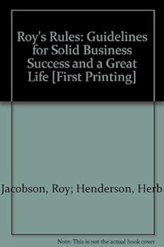 Paperback Roy's rules: Guidelines for solid business success and a great life Book