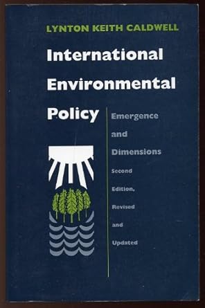 International Environmental Policy: Emergence and Dimensions
