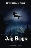 Air Born: Do You Dream of Flying?
