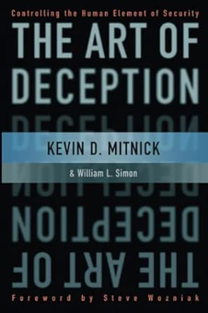 The Art of Deception: Controlling the Human Element of Security ...