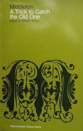 A Trick to Catch the Old One: Fountainwell Drama T B001QW0MV8 Book Cover