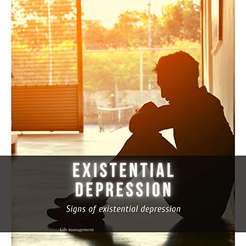 existential depression: Signs of existential depression
