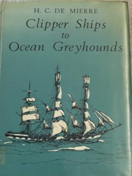Hardcover Clipper ships to ocean greyhounds, Book