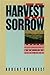The Harvest of Sorrow: Soviet Collectivization and the Terror-Famine