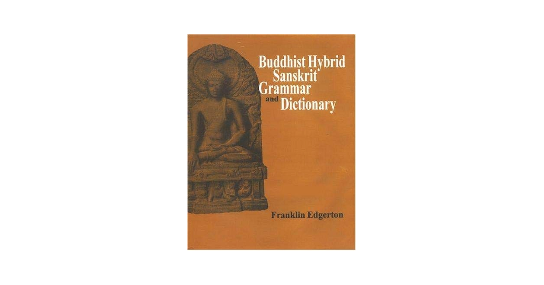 洋書 BUDDHIST HYBRID SANSKRIT A New Buddhist Hybrid Sanskrit Reader (Harvard Oriental