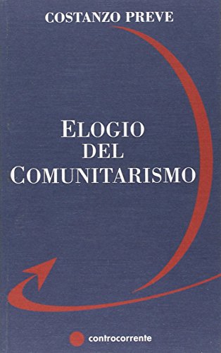 Elogio del comunitarismo Elogio del comunitarismo
