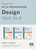 Alpha Test Design TOLD, TIL-D 2026-2027. Kit di preparazione. Per test di ammissione universitari. Con piattaforma e simulatore online