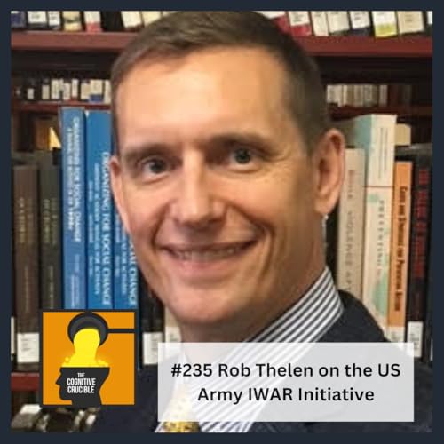#235 Rob Thelen on the US Army IWAR Initiative