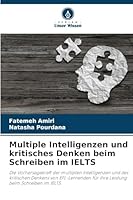Multiple Intelligenzen und kritisches Denken beim Schreiben im IELTS (German Edition) 6209023975 Book Cover