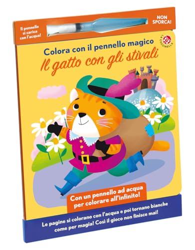  Il gatto con gli stivali. Colora con il pennello magico. Ediz. illustrata. Con gadget