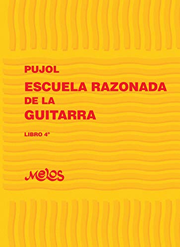 ESCUELA RAZONADA DE LA GUITARRA : libro cuarto - edición bilingüe (Escuela razonada de la guitarra - Emilio Pujol nº 2) (Spanish Edition)
