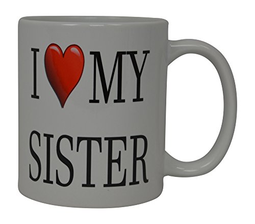 Rogue River Tactical Best Funny Coffee Mug I Love My Sister Heart Novelty Cup Great Gift Idea For Sibling Brother Sis Or Best Friend #TOP1