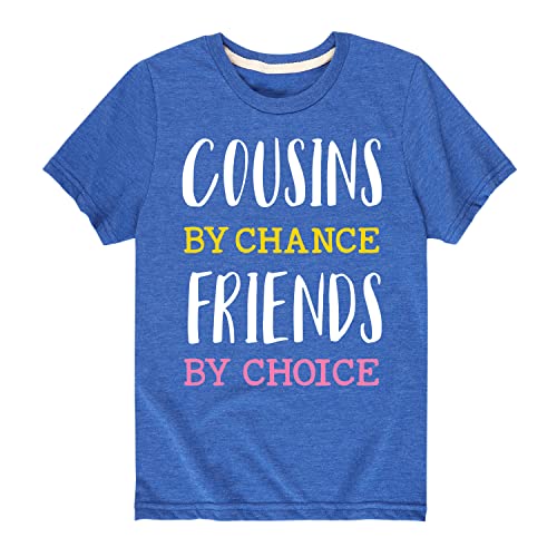 Instant Message - Cousins by Chance Friends by Choice - Toddler and Youth Short Sleeve Graphic T-Shirt