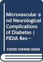 Microvascular and Neurological Complications of Diabetes (Fidia Research Series, Vol 10) 0387966196 Book Cover
