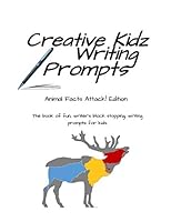 Creative Kidz Writing Prompts: Animal Fact Attack! Edition 1795536853 Book Cover