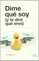 Dime qué soy y te diré qué eres 8492723009 Book Cover