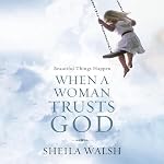 Cover of Beautiful Things Happen When a Woman Trusts God