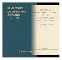 Brightons Co-Operative Advance, 1828-1938 B000TZN5GC Book Cover