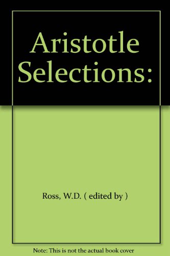 Aristotle Selections: B0026RP582 Book Cover