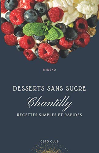 Télécharger Chantilly: Desserts sans sucre PDF Ebook En Ligne