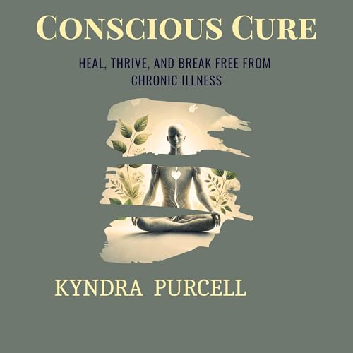 Conscious Cure by Kyndra Purcell episode artwork