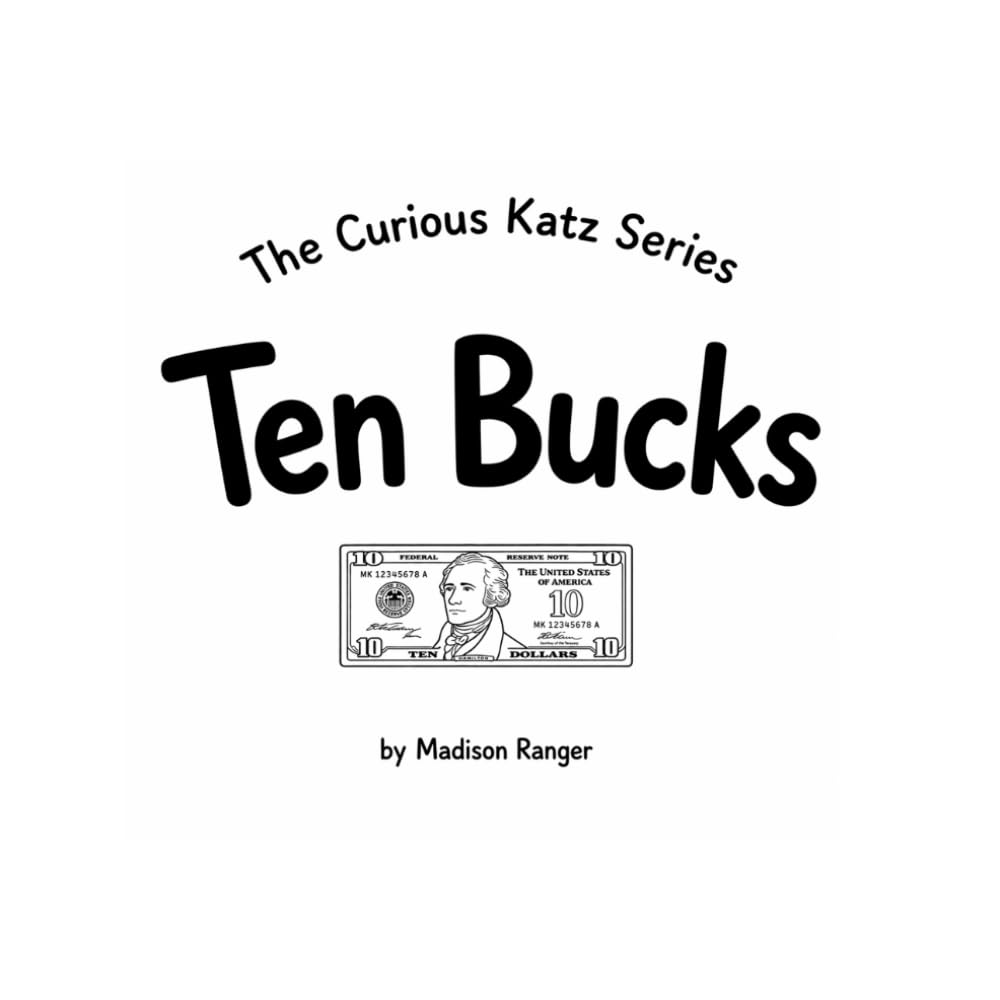 Ten Bucks (The Curious Katz Series)