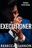 Executioner: A Dark Forbidden Mafia Romance (Carfano Crime Family Book 4) (English Edition)