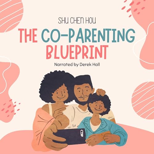 The Co-Parenting Blueprint by Shu Chen Hou episode artwork
