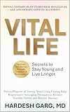 Vital Life: Secrets to Stay Younger and Live Longer