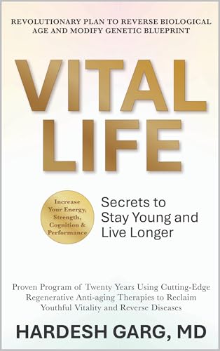 Vital Life: Secrets to Stay Younger and Live Longer