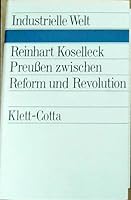 Preussen zwischen Reform und Revolution: Allg. Landrecht, Verwaltung u. soziale Bewegung von 1791 bis 1848 (Industrielle Welt) (German Edition) 3129050507 Book Cover