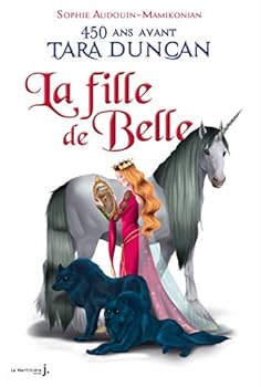 Paperback La Fille de Belle. 450 ans avant Tara Duncan (Fiction) (French Edition) [French] Book