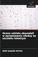 Ocena udziału obywateli w sprawowaniu władzy na szczeblu lokalnym 6203168297 Book Cover