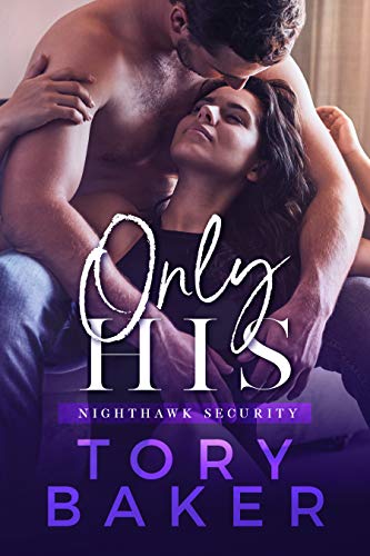  Only His (Nighthawk Security Book 4) (English Edition)