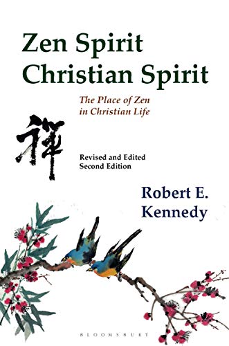 Zen Spirit, Christian Spirit: Revised And Updated Second Edition