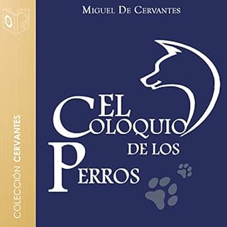 El coloquio de los perros Audiolibro Por Miguel de Cervantes arte de portada