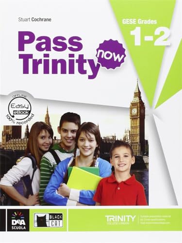 Pass Trinity. Student's Book. Grades 1-2. Per le Scuole superiori. Con CD Audio