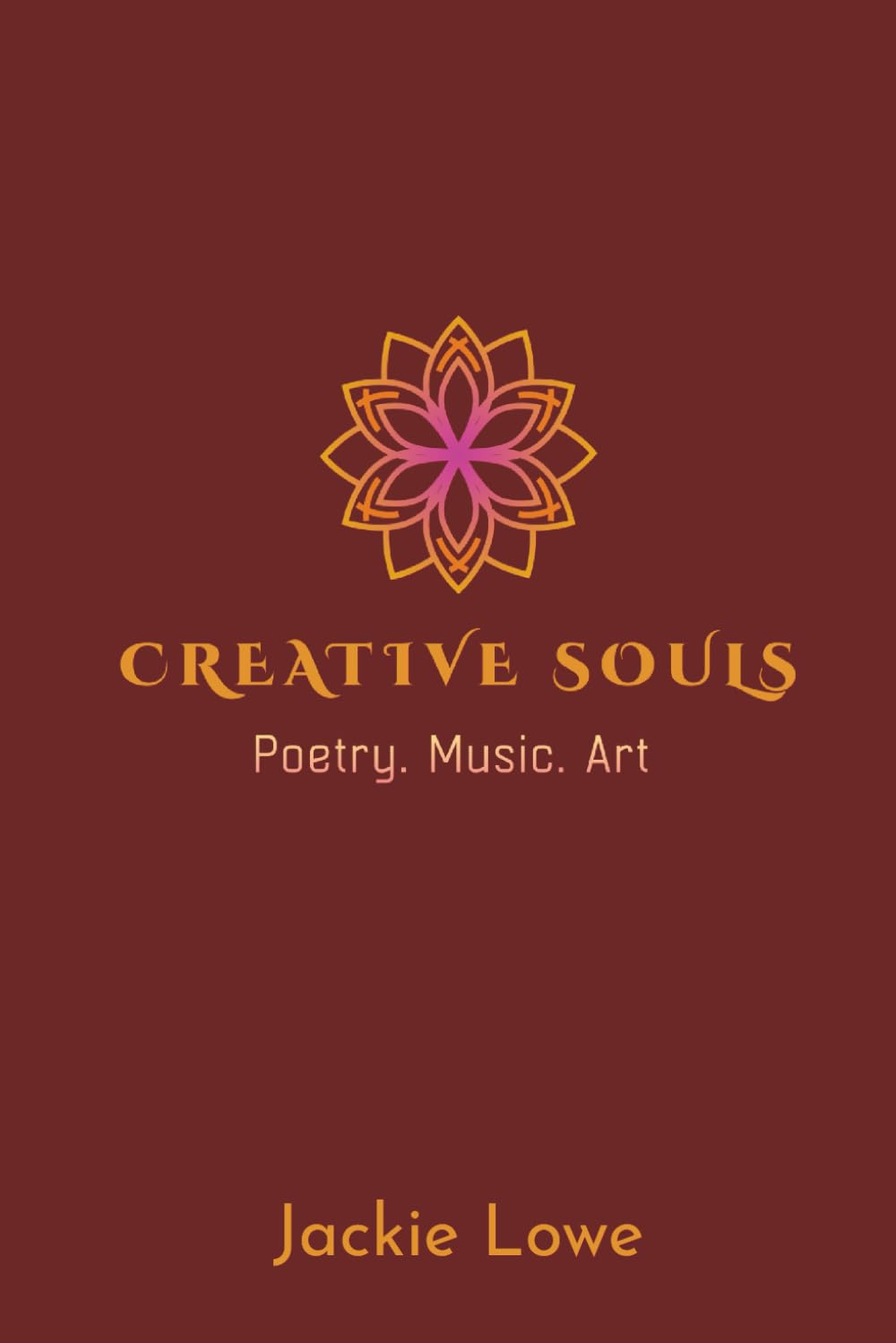 Creative Souls: Poetry, Music, Art