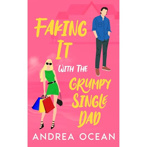 Faking It With The Grumpy Single Dad by Andrea Ocean episode artwork