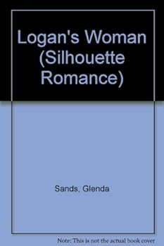 Mass Market Paperback Logan'S Woman (Silhouette Romance) Book